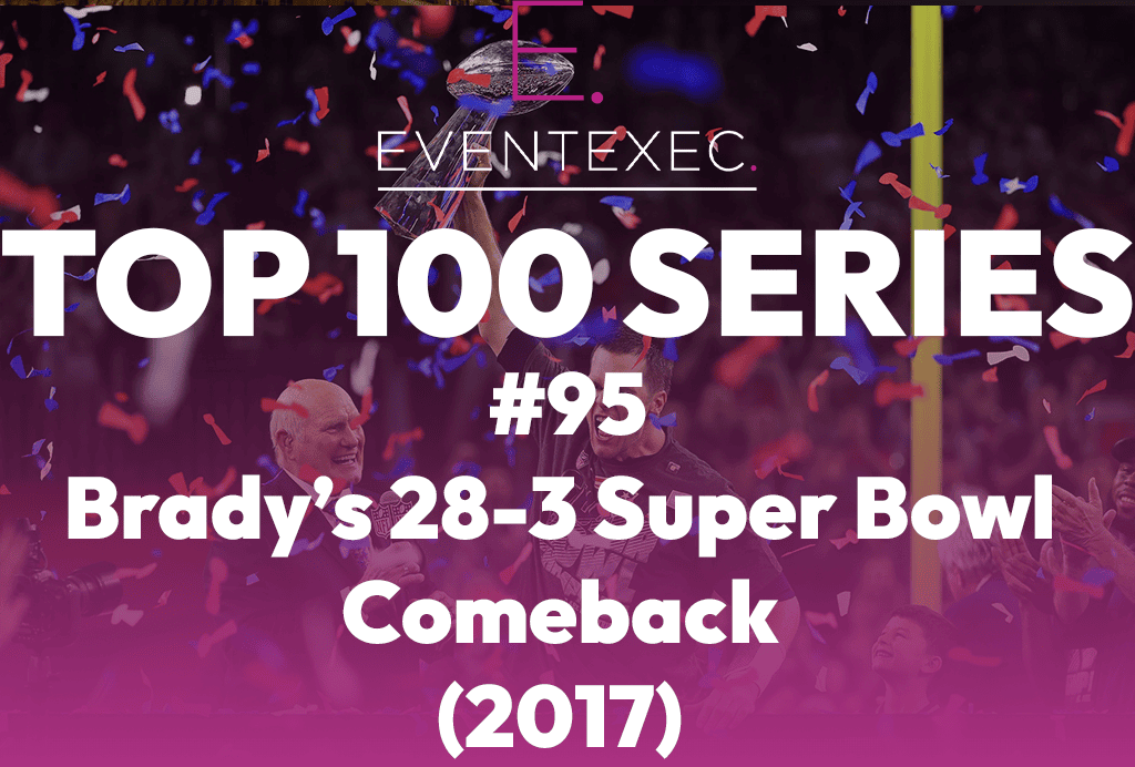 Top 100 Sporting Moments Series -  #95: Brady’s 28‑3 Super Bowl Comeback